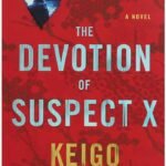 The Devotion of Suspect X  By Keigo Higashino
