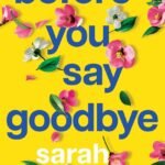 Before You Say Goodbye By Sarah Gate