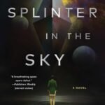 The Splinter in the Sky By Kemi Ashing-Giwa