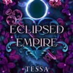 Eclipsed Empire By Tessa Hale