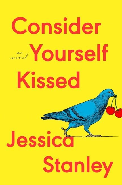 Consider Yourself Kissed By Jessica Stanley