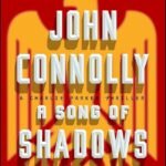 A Song of Shadows By John Connolly