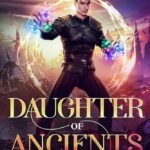 Daughter of Ancients  By Carol Berg