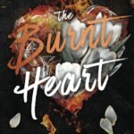 The Burnt Heart  By Mae Pierce