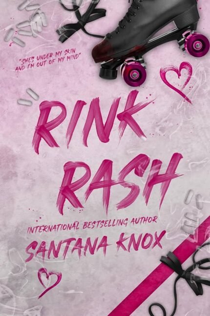 Rink Rash: A Rivals to Lovers Romance  By Santana Knox