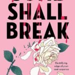Some Shall Break  By Ellie Marney