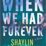 When We Had Forever By Shaylin Gandhi