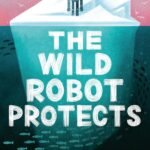 The Wild Robot Protects By Peter Brown