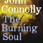 The Burning Soul By John Connolly