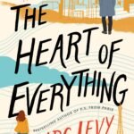 The Heart of Everything By Marc Levy
