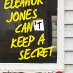 Eleanor Jones Can’t Keep a Secret  By Amy Doak