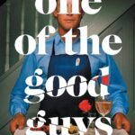 One of the Good Guys By Araminta Hall