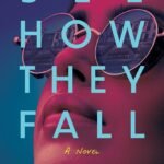 See How They Fall By Rachel Paris