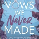 Vows We Never Made By Nicole Snow