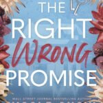 The Right Wrong Promise By Nicole Snow