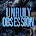 Unruly Obsession By Kia Carrington-Russell