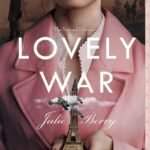 Lovely War By Julie Berry