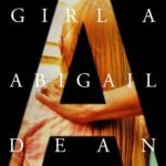 Girl A  By Abigail Dean