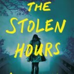 The Stolen Hours By Allen Eskens