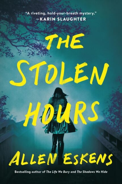 The Stolen Hours By Allen Eskens