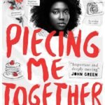 Piecing Me Together  By Renée Watson