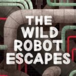 The Wild Robot Escapes By Peter Brown