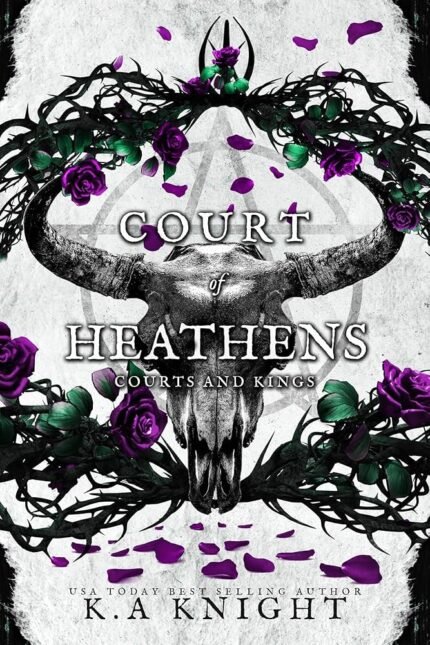 Court of Heathens  By K.A. Knight