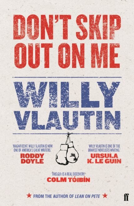 Don't Skip Out on Me By Willy Vlautin