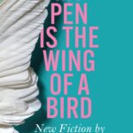 My Pen is the Wing of a Bird: New Fiction by Afghan Women By Lyse Doucet