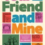 Your Friend and Mine By Jessica Dettmann