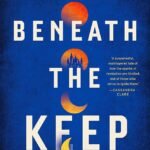 Beneath the Keep By Erika Johansen