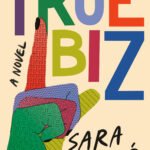 True Biz By Sara Nović
