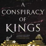 A Conspiracy of Kings  By Megan Whalen Turner
