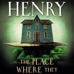 The Place Where They Buried Your Heart By Christina Henry