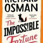The Impossible Fortune  By Richard Osman