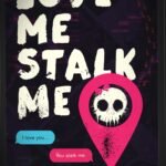 Love Me Stalk Me By Laura Bishop