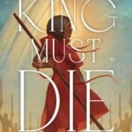 The King Must Die By Kemi Ashing-Giwa