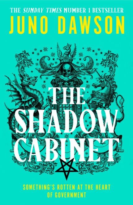 The Shadow Cabinet By Juno Dawson