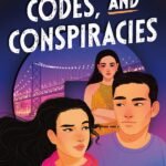 Kisses, Codes, and Conspiracies By Abigail Hing Wen
