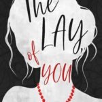 The Lay of You By Corrie MacKay