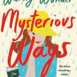 Mysterious Ways By Wendy Wunder