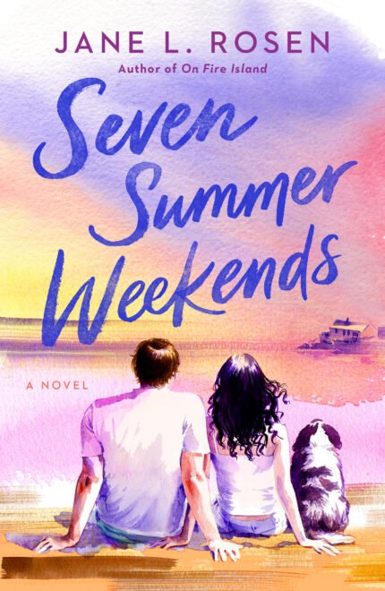 Seven Summer Weekends  By Jane L. Rosen