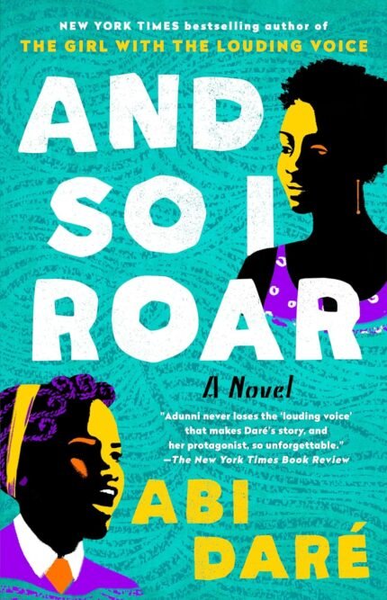 And So I Roar By Abi Daré