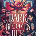 The Dark Becomes Her By Judy I. Lin