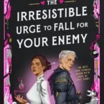 The Irresistible Urge to Fall For Your Enemy By Brigitte Knightley