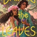 Divining the Leaves By Shveta Thakrar
