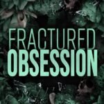 Fractured Obsession By Kia Carrington-Russell