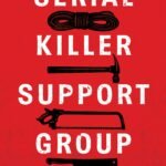 Serial Killer Support Group By Saratoga Schaefer