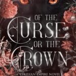 Of the Curse or the Crown  By V.B. Lacey