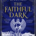 The Faithful Dark By Cate Baumer